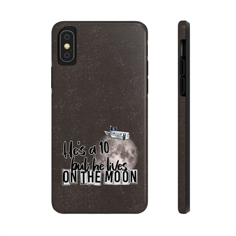 He's a 10 But... Phone Case - Fandom-Made