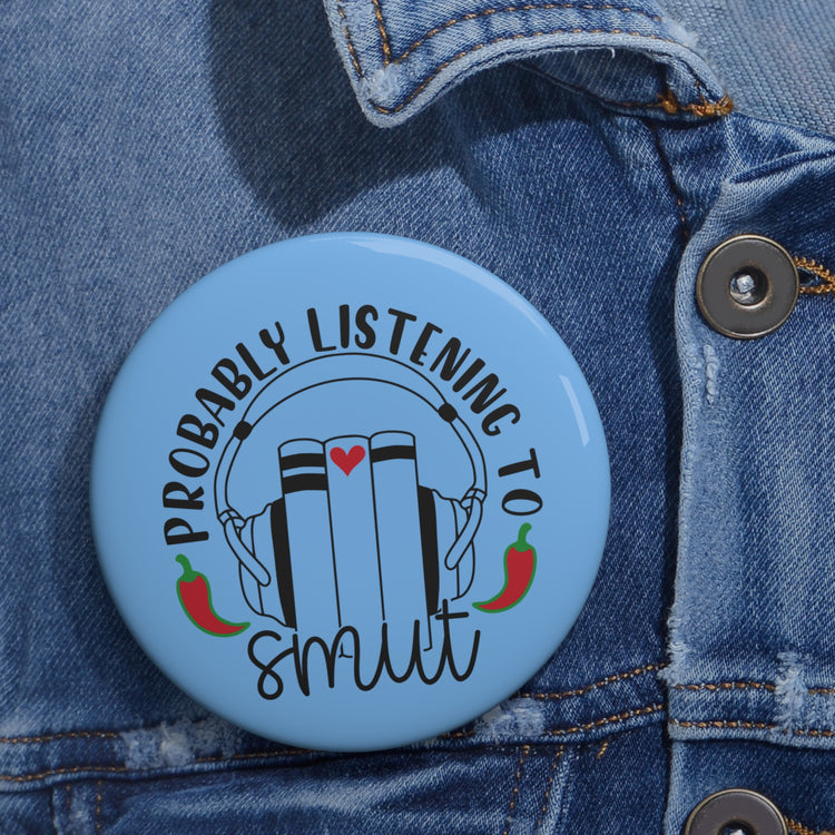 Listening To Smut Pin - Fandom-Made