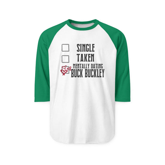 Mentally Dating Buck Buckley 3/4 Raglan Shirt - Fandom-Made