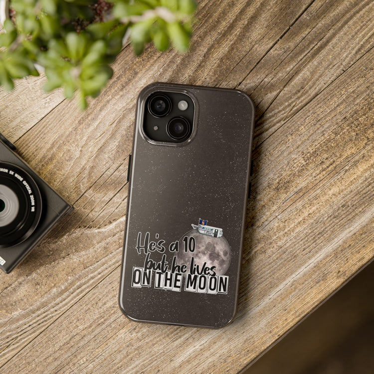 He's a 10 But... Phone Case - Fandom-Made