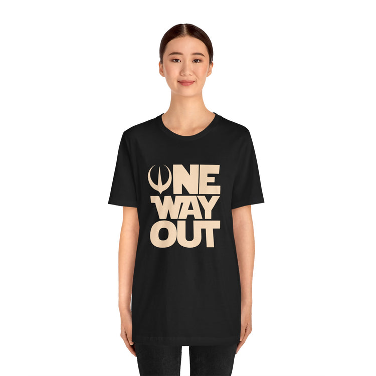 One Way Out T-Shirt - Fandom-Made