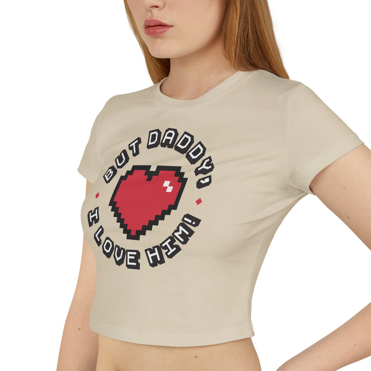 But Daddy I Love Him Baby Tee - Fandom-Made