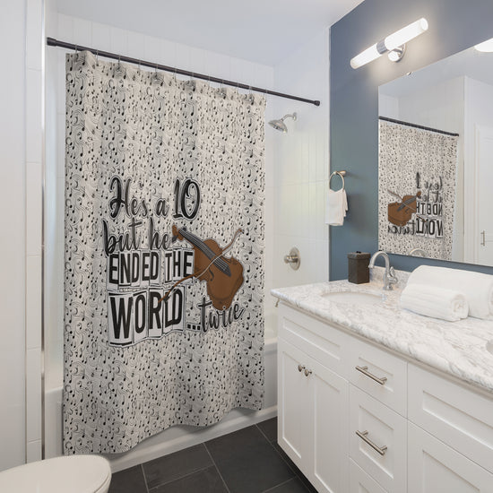 He's a 10 But... Shower Curtain - Fandom-Made