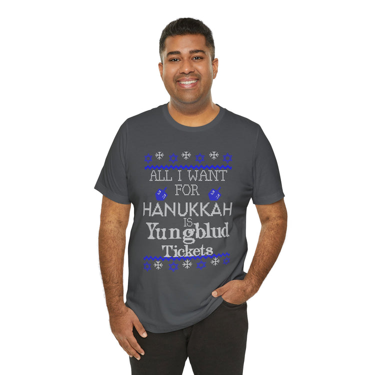 All I Want For Hanukkah Is Concert Tix Unisex T-Shirt