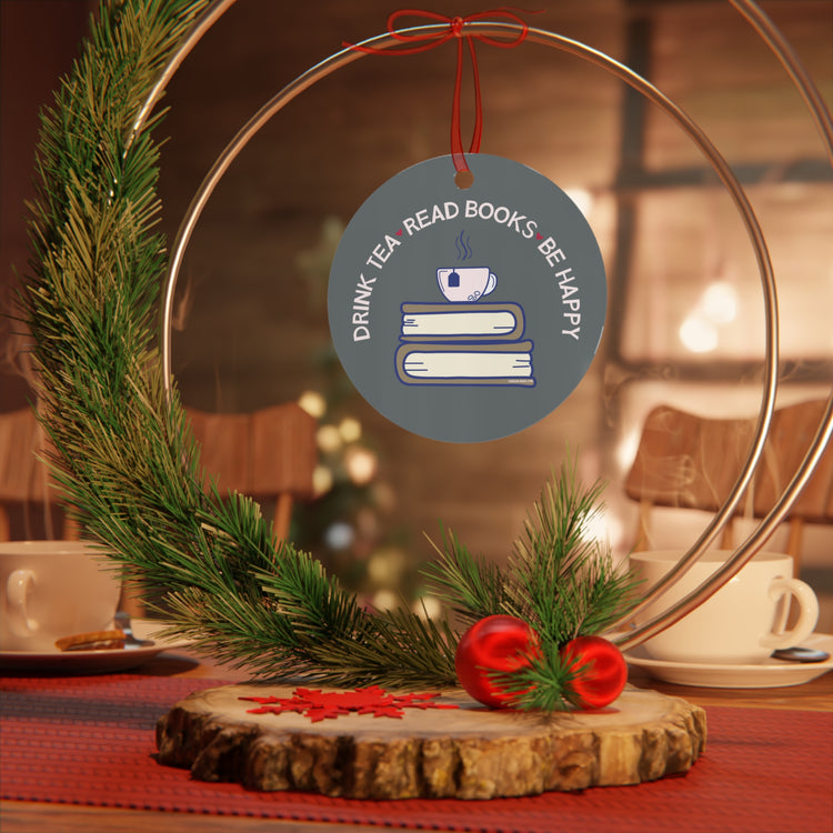 Drink Tea Read Books Be Happy Ornament - Fandom-Made