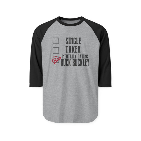 Mentally Dating Buck Buckley 3/4 Raglan Shirt - Fandom-Made