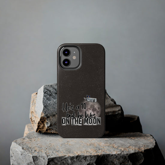 He's a 10 But... Phone Case - Fandom-Made