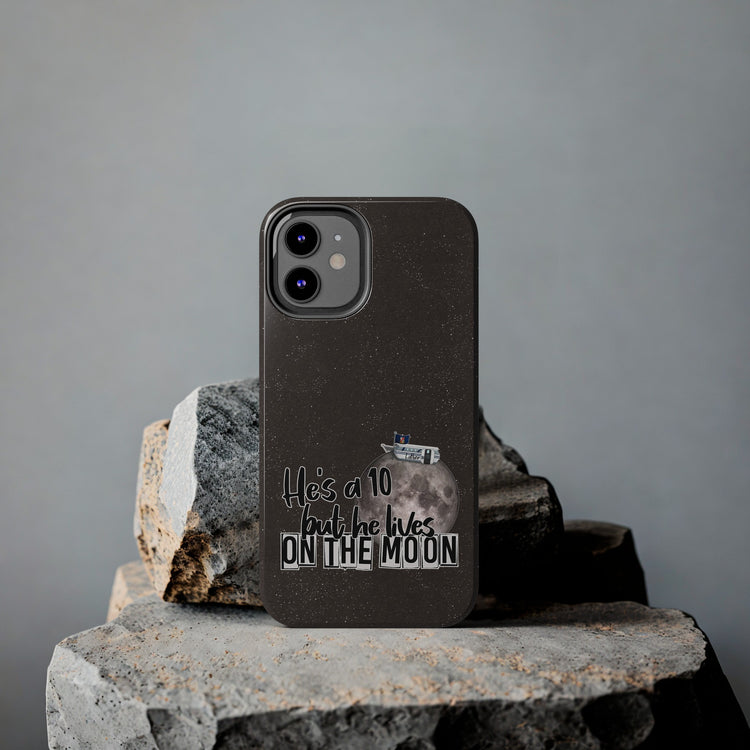 He's a 10 But... Phone Case - Fandom-Made