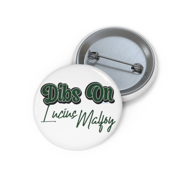 Dibs On Lucius Malfoy Pins - Fandom-Made