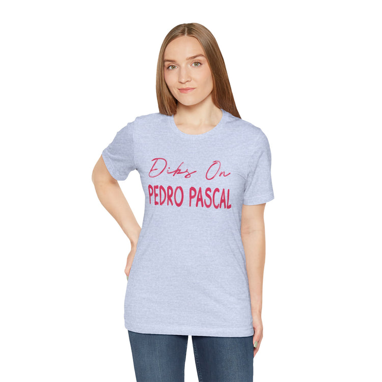 Dibs On Pedro Pascal T-Shirt - Fandom-Made