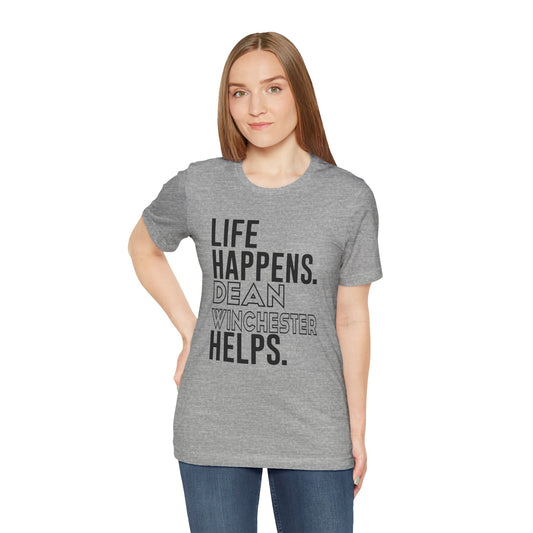Life Happens Dean Winchester Helps T-Shirt - Fandom-Made