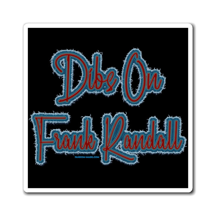 Dibs On Frank Randall Magnets - Fandom-Made
