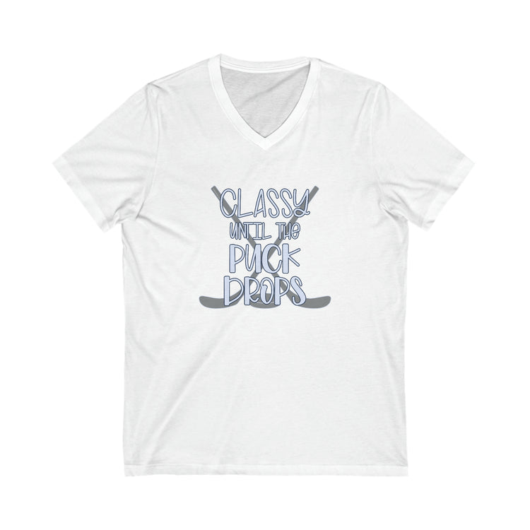 Classy Until The Puck Drops V-Neck Tee - Fandom-Made