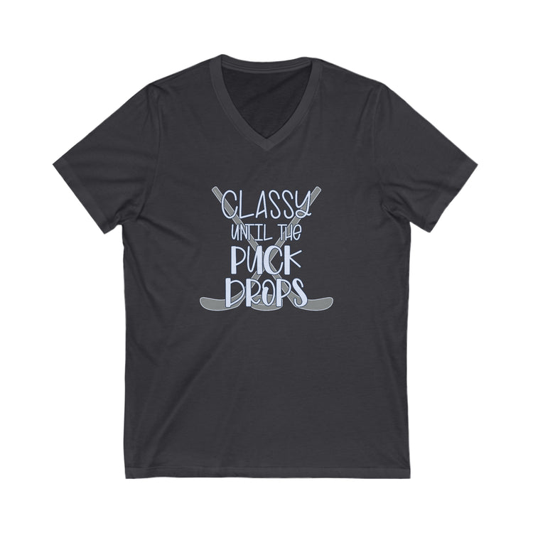 Classy Until The Puck Drops V-Neck Tee - Fandom-Made