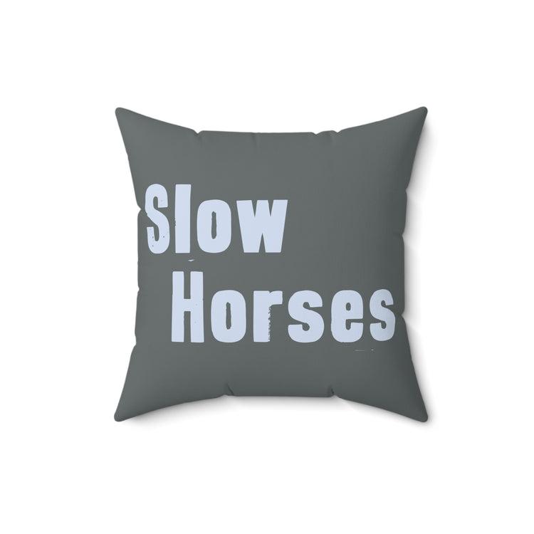 Slow Horses Bunch Pillow - Fandom-Made