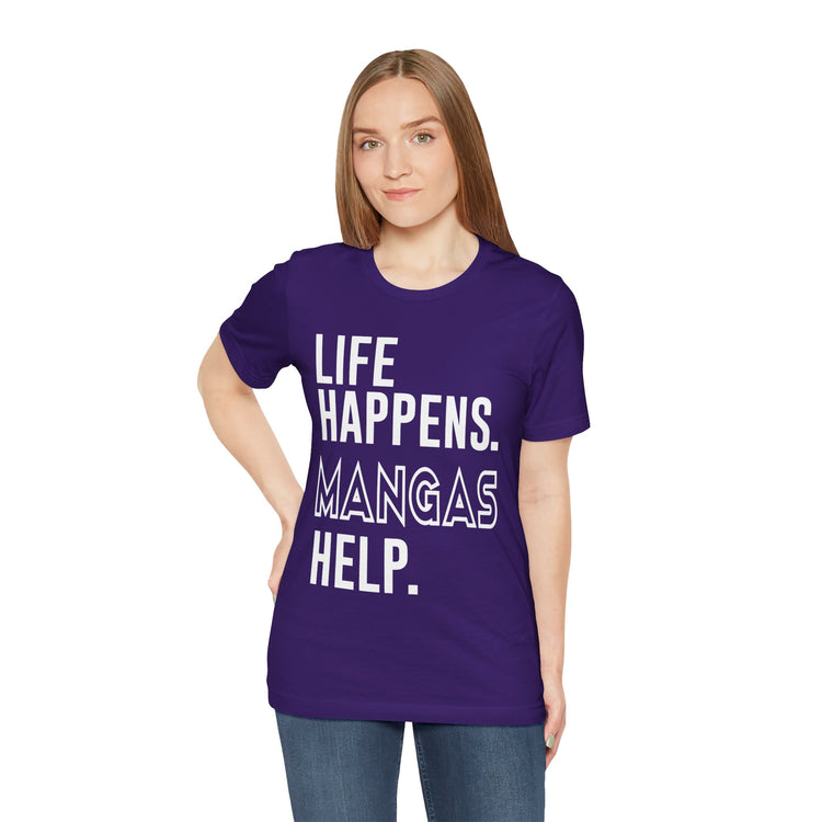 Life Happens Mangas Help T-Shirt - Fandom-Made