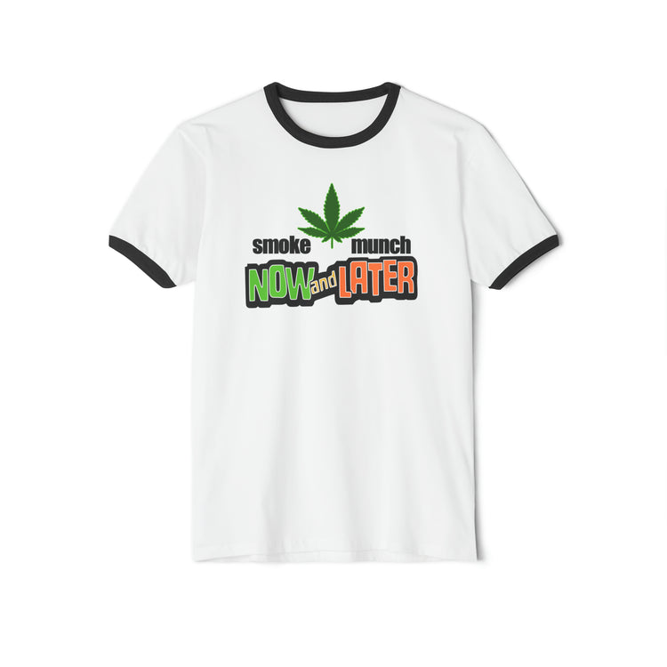 Smoke Now Munch Later Ringer T-Shirt - Fandom-Made