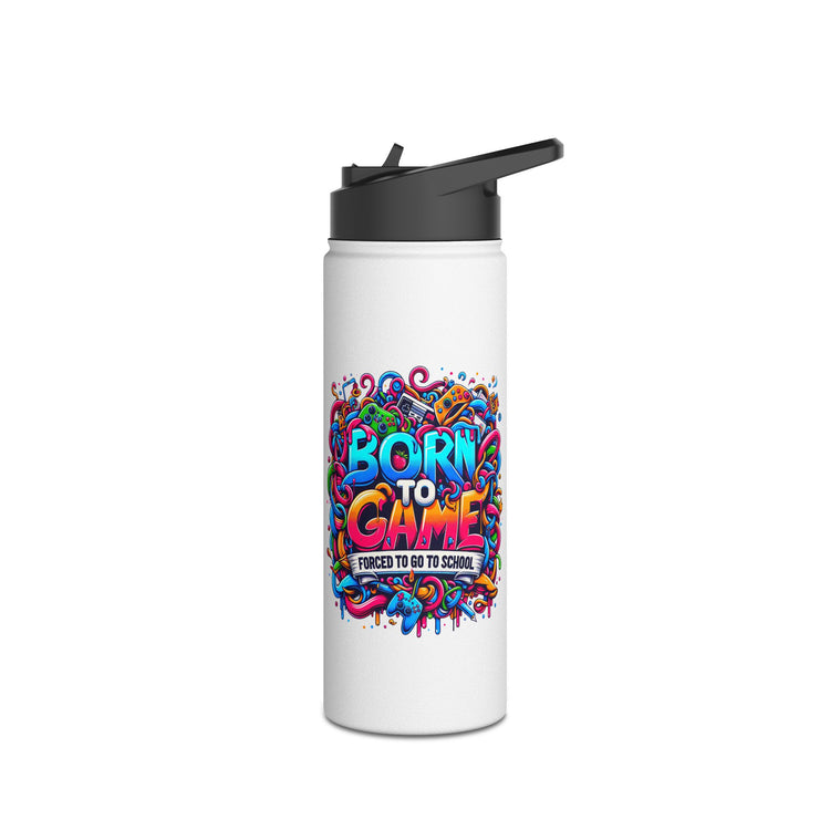 Born To Game Forced To Go To School Water Bottle - Fandom-Made