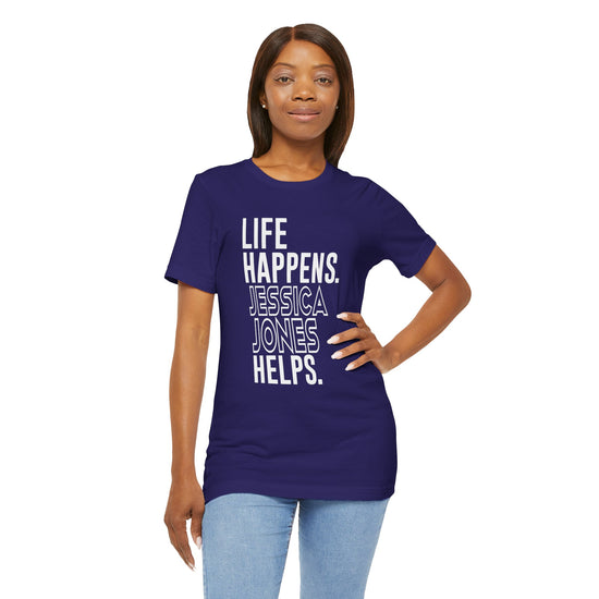 Life Happens Jessica Jones Helps Unisex T-Shirt - Fandom-Made