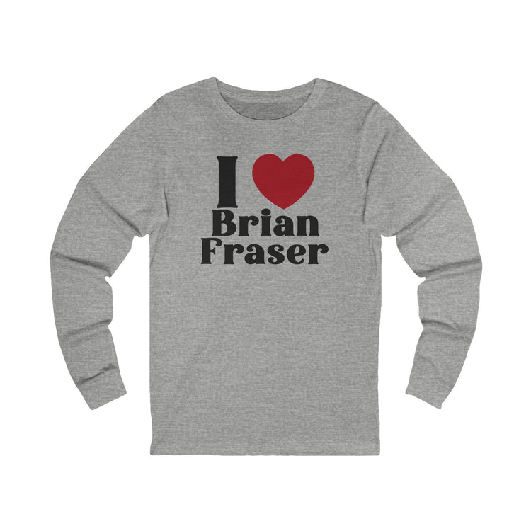 I Love Brian Fraser Unisex Long Sleeve T-Shirt