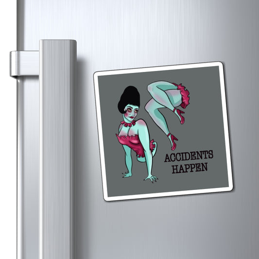 Accidents Happen Magnet - Fandom-Made