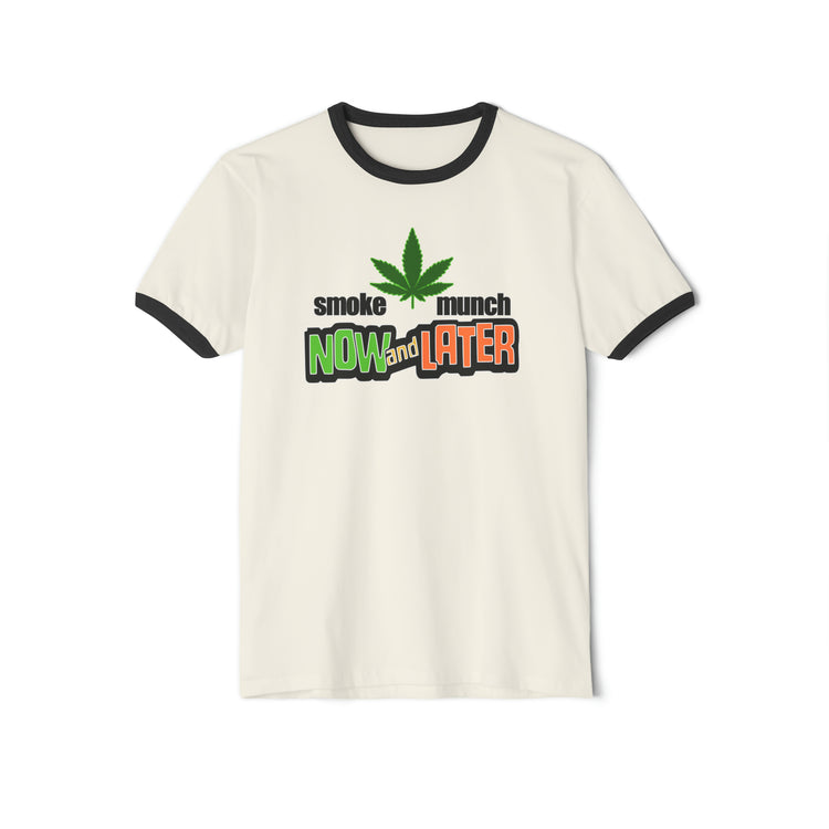 Smoke Now Munch Later Ringer T-Shirt - Fandom-Made