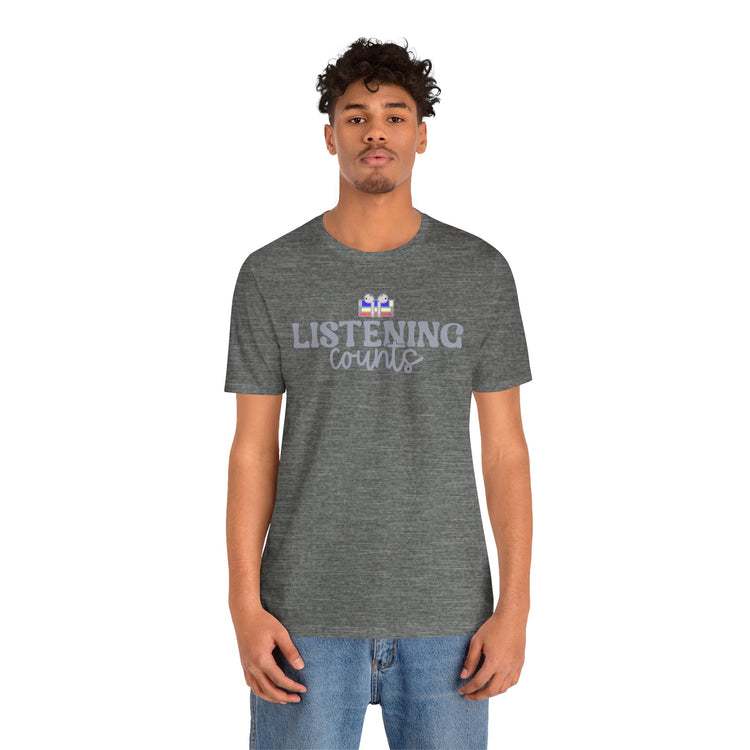Listening Counts Unisex T-Shirt - Fandom-Made