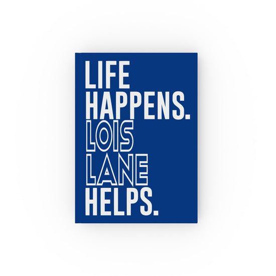 Life Happens Lois Lane Helps Journal - Fandom-Made