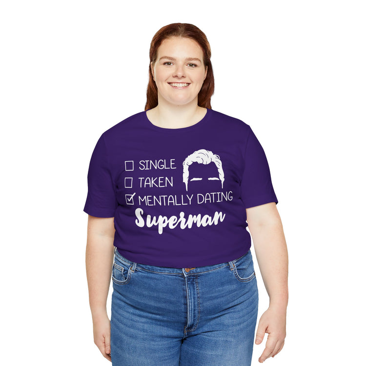Mentally Dating Superman Unisex T-Shirt - Fandom-Made
