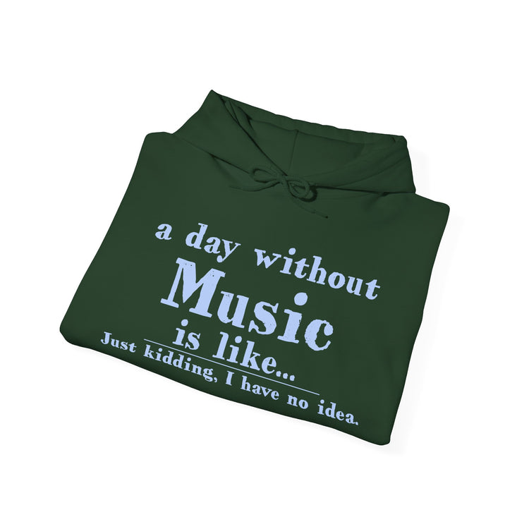 A Day Without Music Hoodie - Fandom-Made