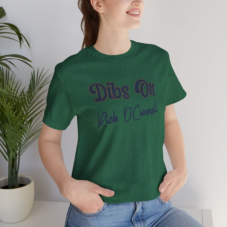 Dibs On Rick O'Connell T-Shirt - Fandom-Made