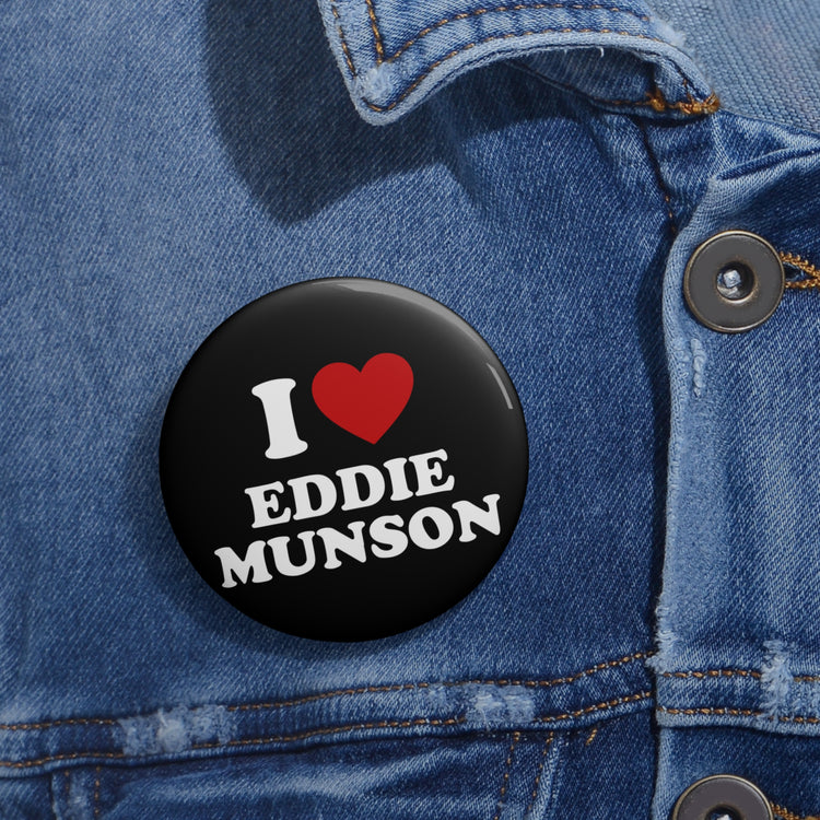 I Love Eddie Munson Pin - Fandom-Made