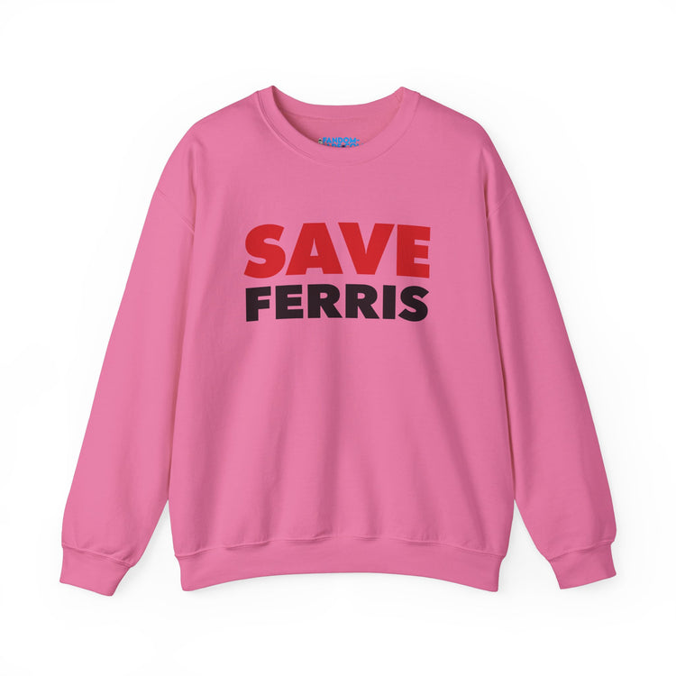 Save Ferris Sweatshirt - Fandom-Made