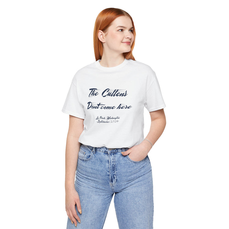 The Cullens Don't Come Here T-Shirt - Fandom-Made
