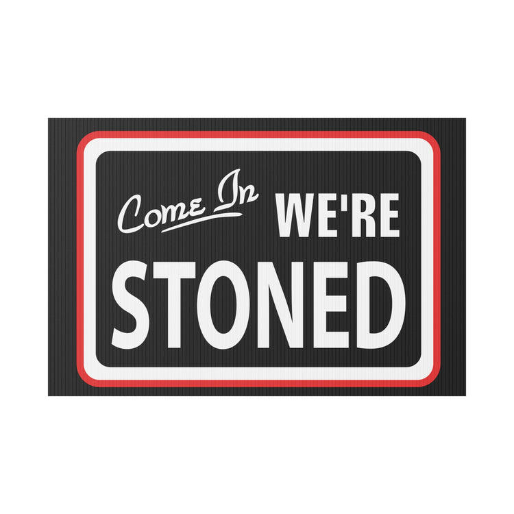 Come In We're... Plastic Yard Sign - Fandom-Made