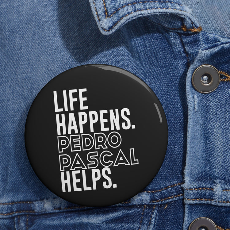 Life Happens Pedro Pascal Helps Pin - Fandom-Made