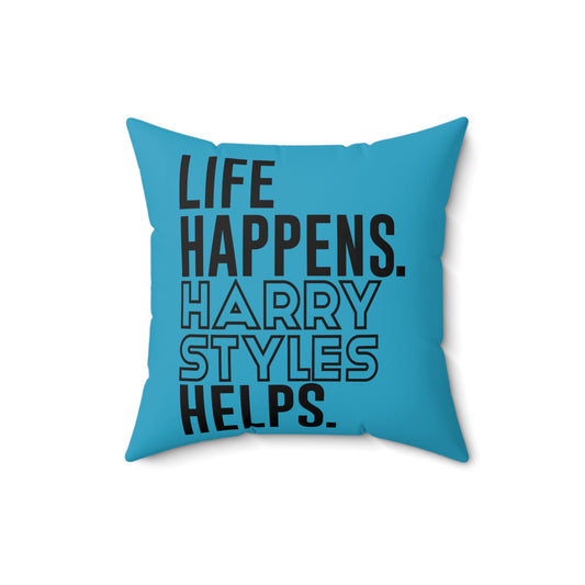 Life Happens Harry Styles Helps Square Pillow - Fandom-Made