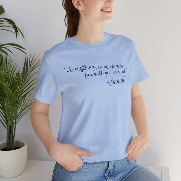 So Much More Fun T-Shirt - Fandom-Made