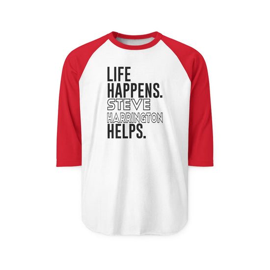 Life Happens Steve Harrington Helps 3/4 Raglan Shirt - Fandom-Made