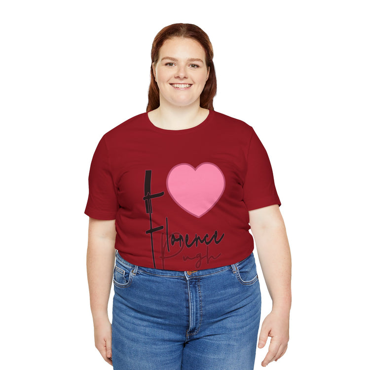 I Love Florence Pugh Unisex T-Shirt - Fandom-Made