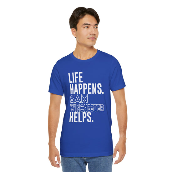 Life Happens Sam Winchester Helps T-Shirt - Fandom-Made