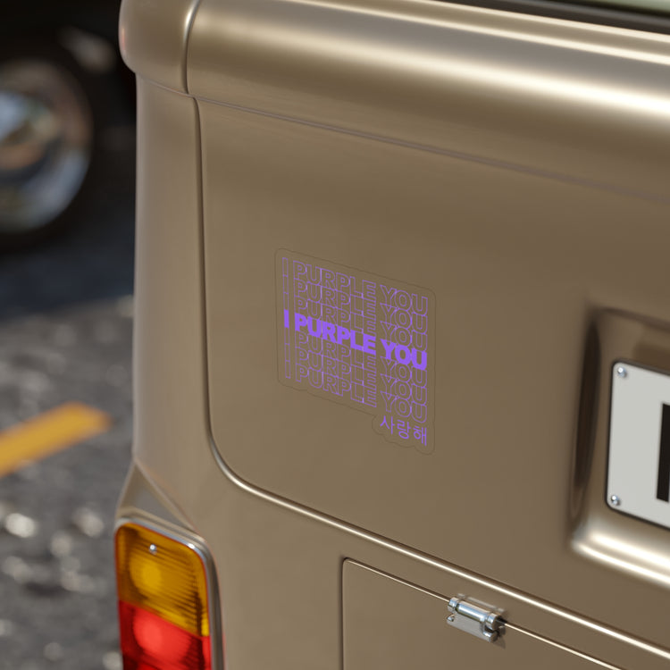 I Purple You Transparent Sticker