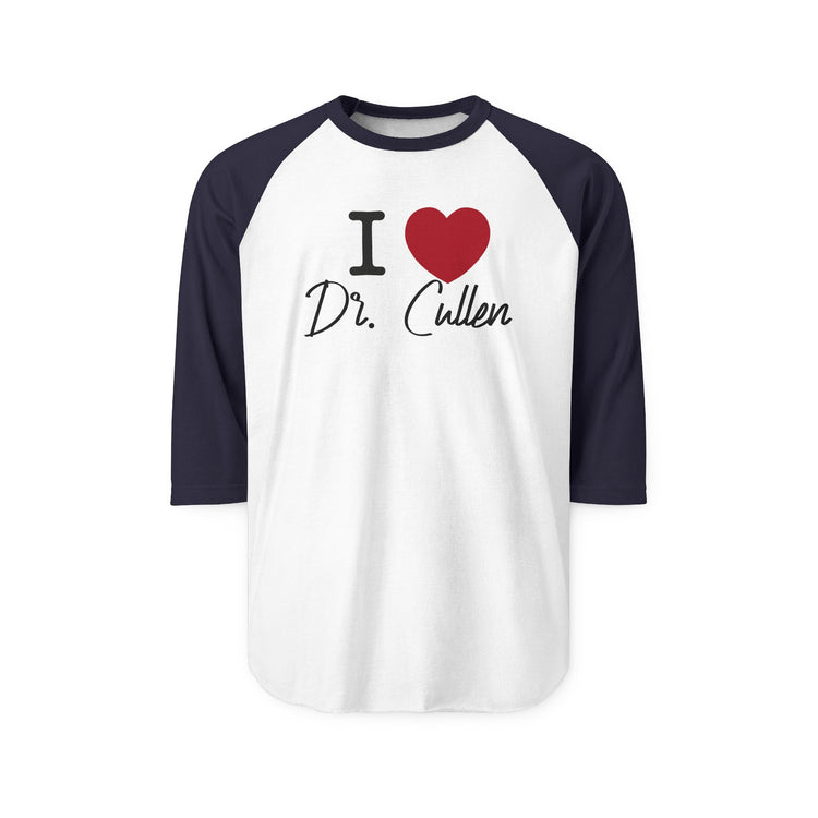 I Love Dr. Cullen 3/4 Raglan Shirt - Fandom-Made