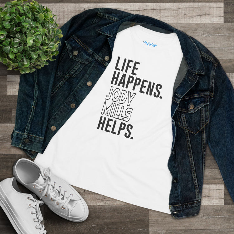 Life Happens Jody Mills Helps Women's Relaxed T-Shirt