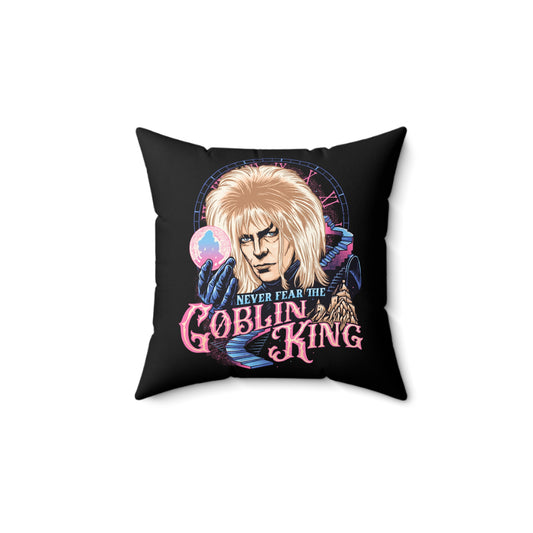 Never Fear The Goblin King Square Pillow - Fandom-Made