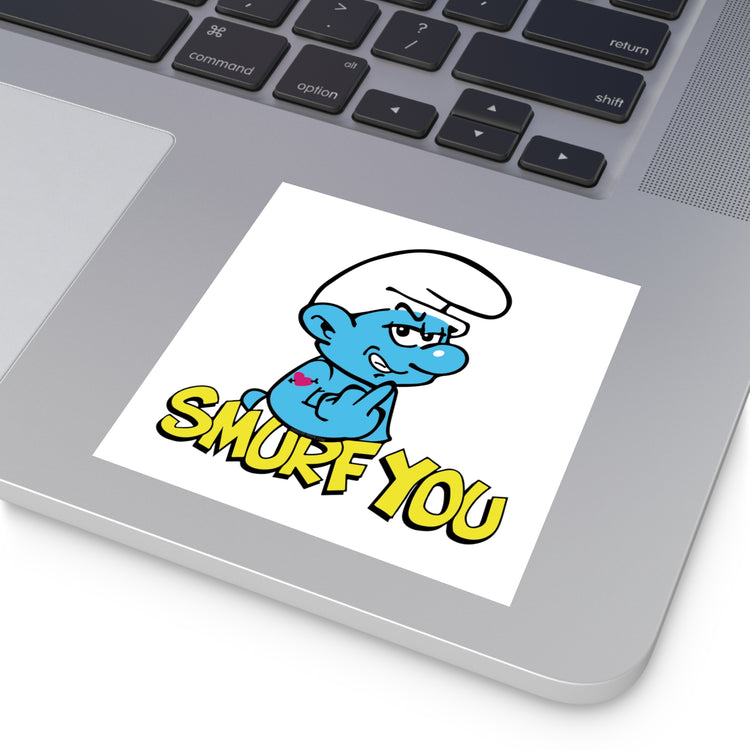 Smurf You Square Stickers - Fandom-Made