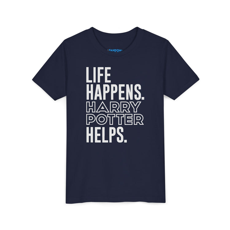 Life Happens Harry Potter Helps Youth Tee - Fandom-Made