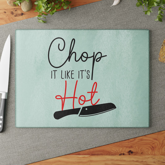 Chop It Like It's Hot Cutting Board - Fandom-Made
