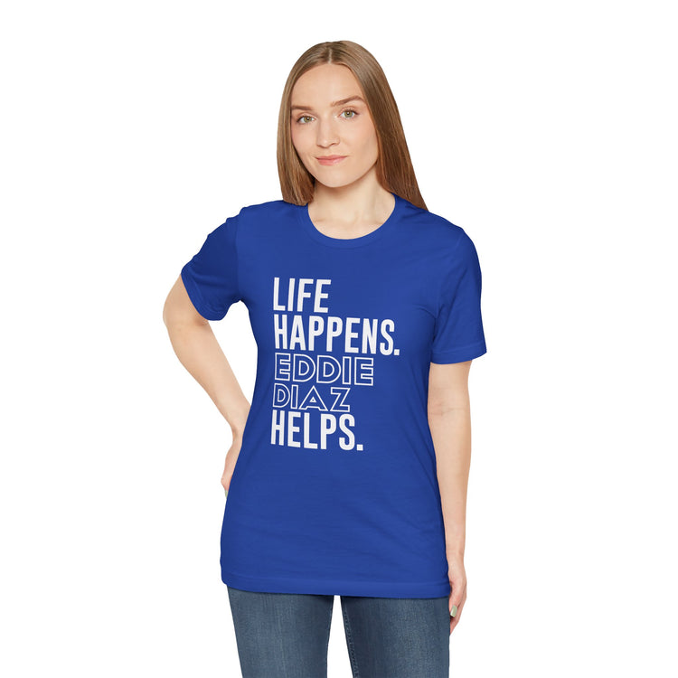Life Happens Eddie Diaz Helps T-Shirt - Fandom-Made