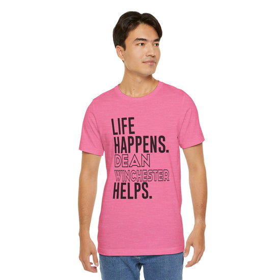 Life Happens Dean Winchester Helps T-Shirt - Fandom-Made